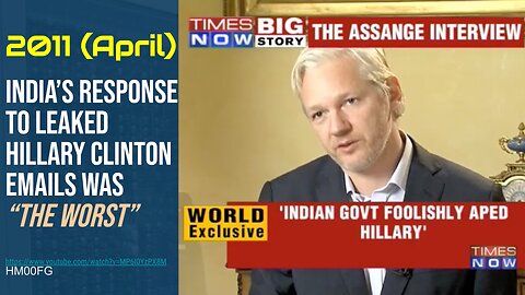 [2011 Apr] Julian Assange: India reaction to Hillary Clinton leaked Emails the worst (Times now)