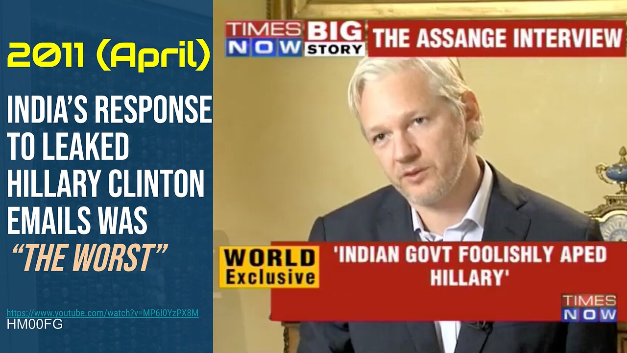 [2011 Apr] Julian Assange: India reaction to Hillary Clinton leaked Emails the worst (Times now)