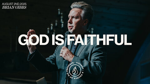 God Is Faithful | Brian Gibbs [August 2nd, 2025]