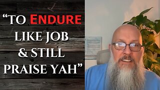 “TO ENDURE LIKE JOB & STILL PRAISE YAH”