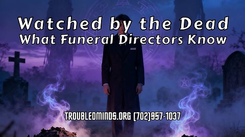 Watched by the Dead - What Funeral Directors Know Pt II