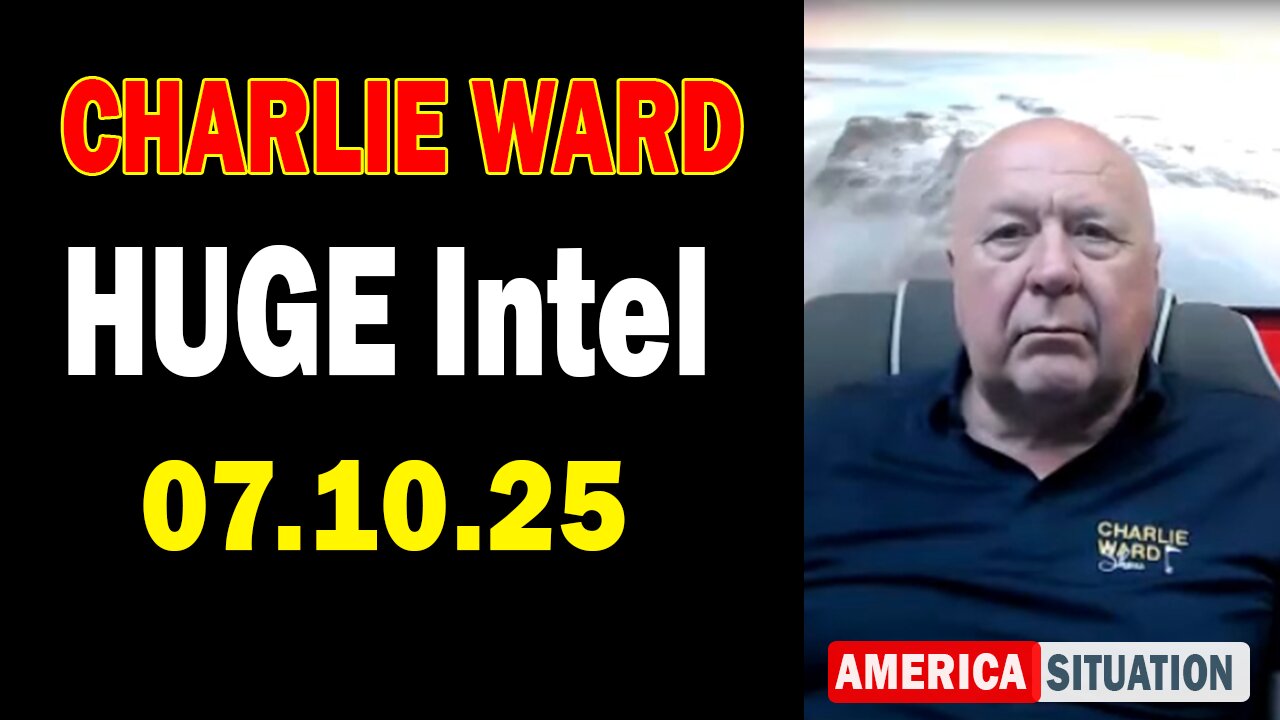 Charlie Ward HUGE Intel July 10: "Charlie Ward Daily News With Paul Brooker & Breaking Barlow"