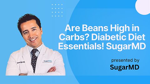 Are Beans High in Carbs? Diabetic Diet Essentials! SugarMD