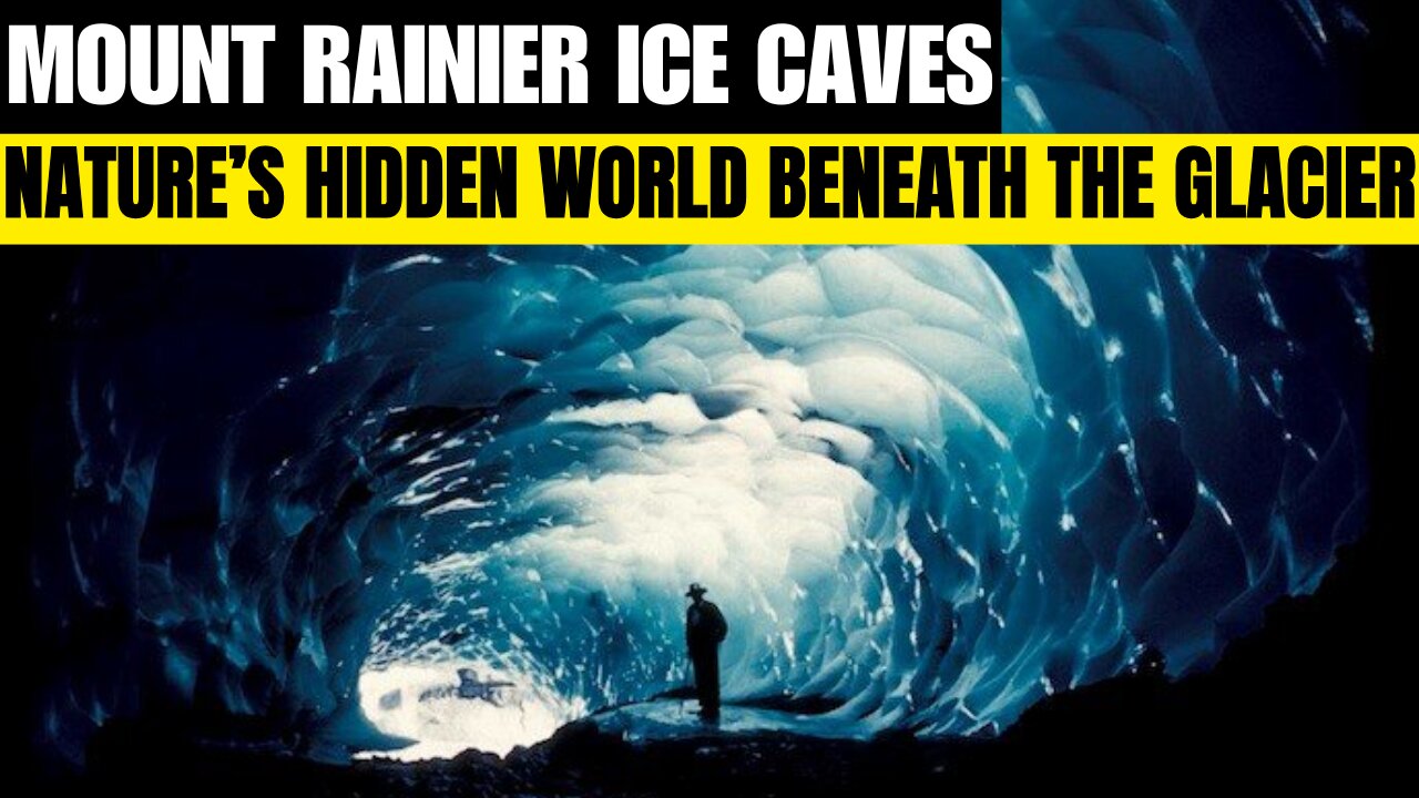 Mount Rainier Ice Caves