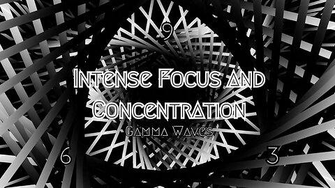 Intense Focus and Concentration - Gamma Waves