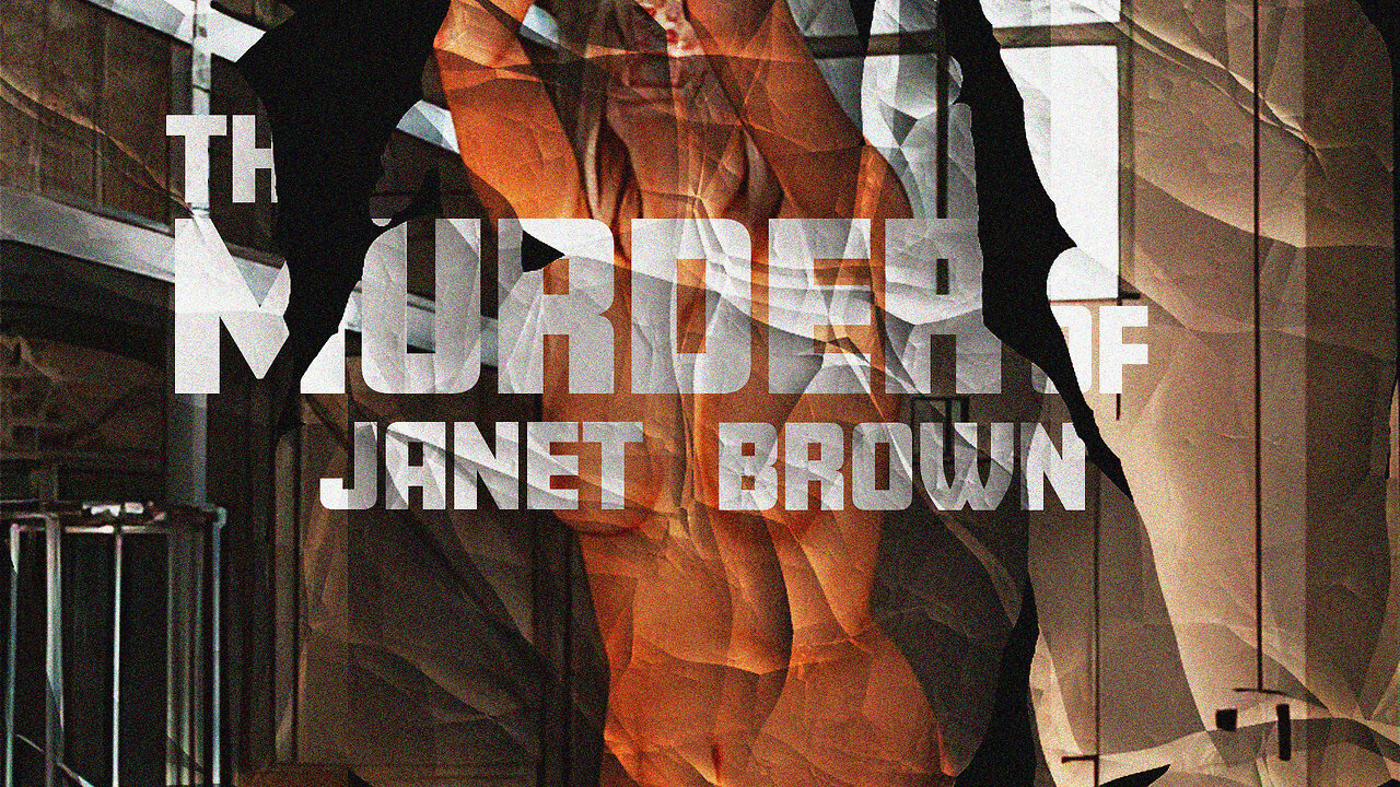 The Murder of Janet Brown