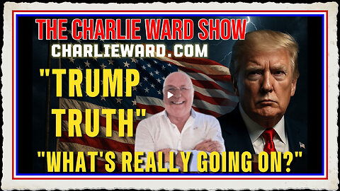 TRUMP TRUTH WHATS REALLY GOING ON WITH CHARLIE WARD