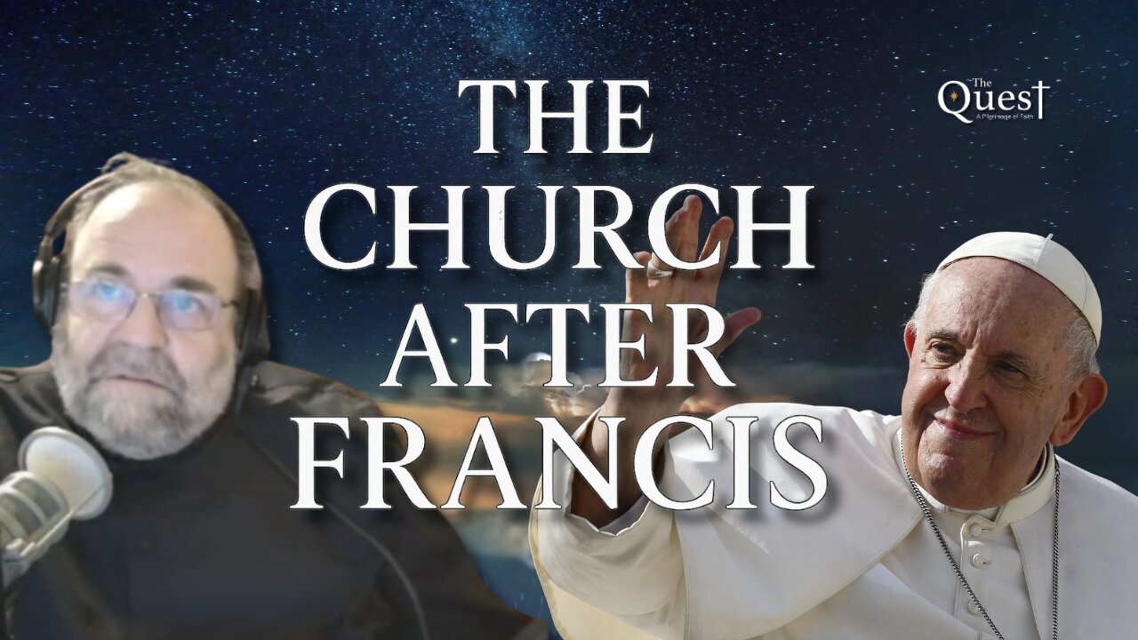 The Church After Francis: What You Need to Know About the Conclave -Msgr Pope 04/25/25