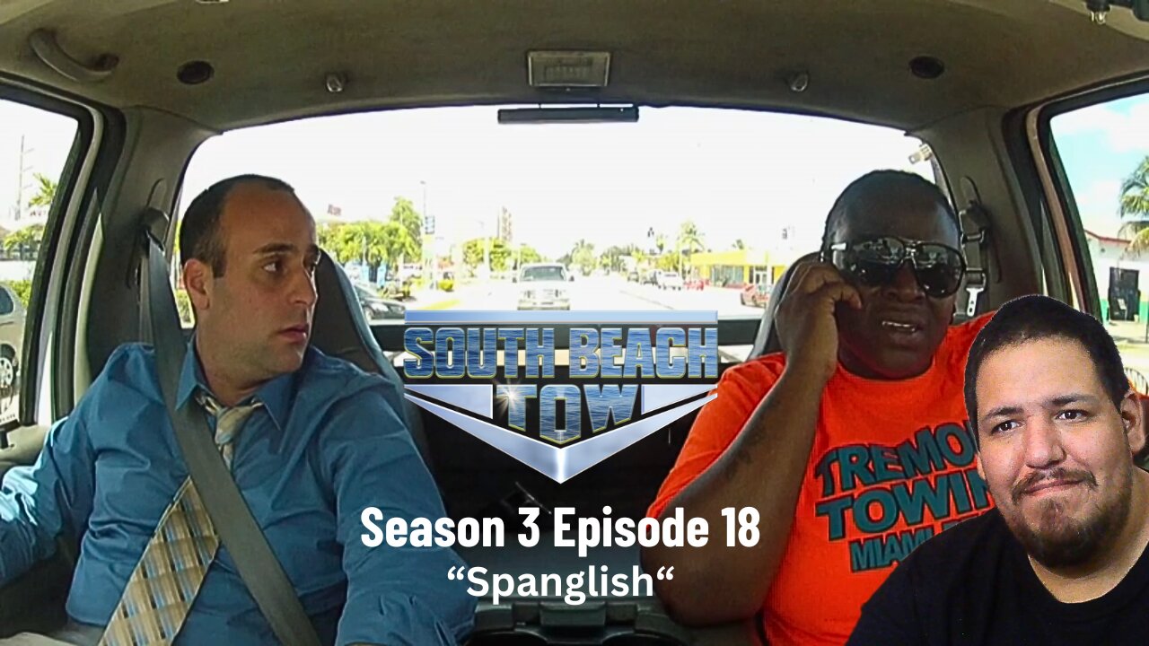 South Beach Tow | Season 3 Episode 18 | Spanglish | TV Show Reaction