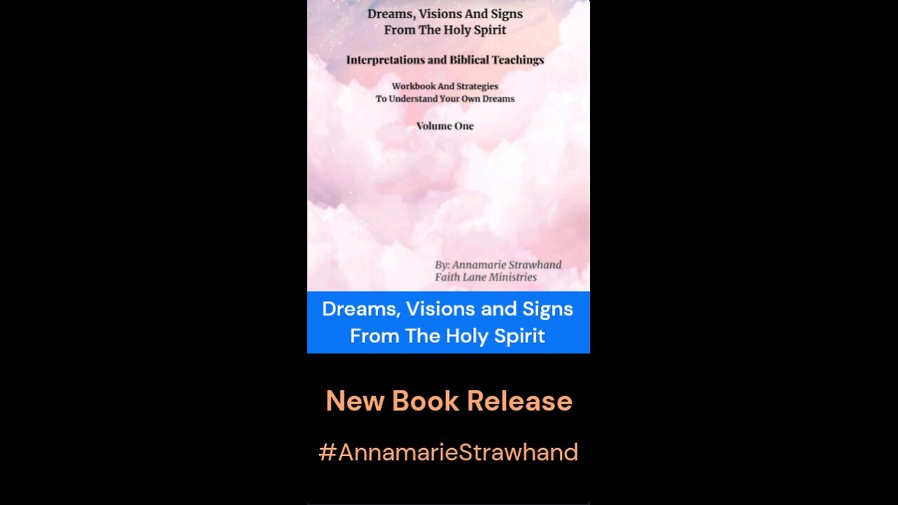 Dreams, Visions and Signs From The Holy Spirit By Annamarie Strawhand