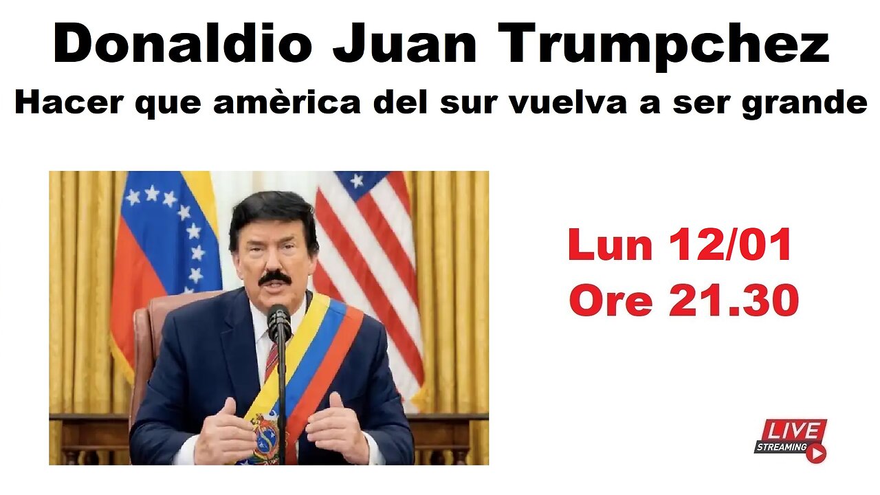 Donaldio Juan Trumpchez - Hacer que américa del sur vuelva a ser grande