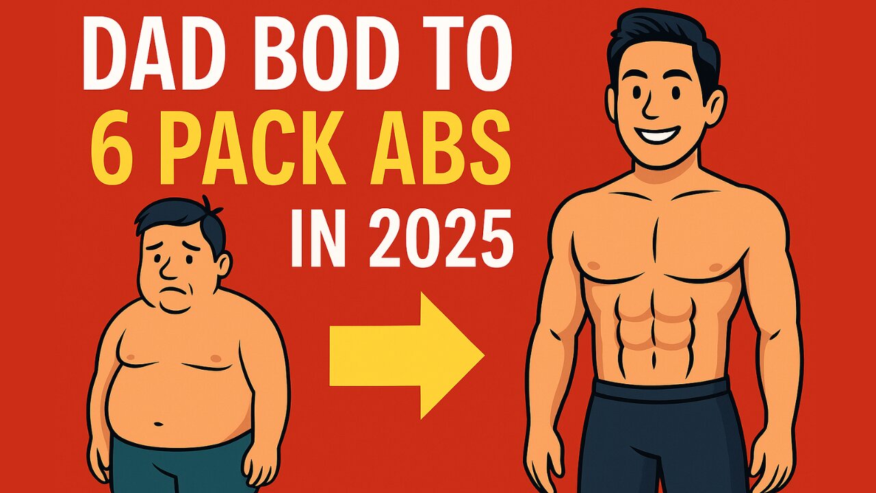 🔥 Dad Bod to 6 Pack Abs in 2025