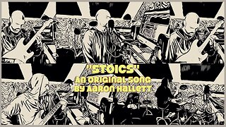 "Stoics" an Original Song by Aaron Hallett