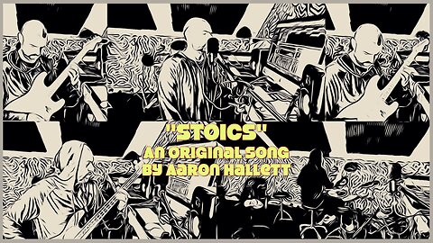 "Stoics" an Original Song by Aaron Hallett