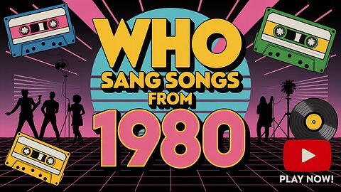 Who sang these songs from 1980