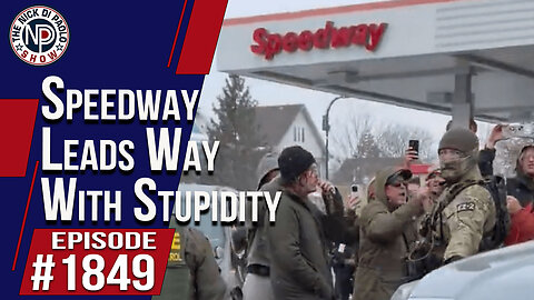 Speedway Leads Way With Stupidity | The Nick Di Paolo Show #1849