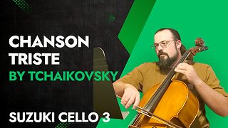 Chanson Triste Tchaikovsky Cello Tutorial from the Suzuki Cello Book 3