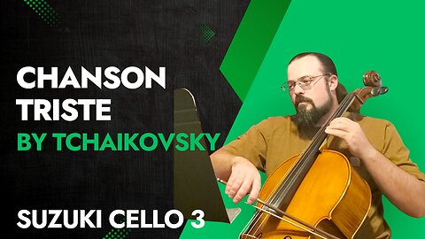 Chanson Triste Tchaikovsky Cello Tutorial from the Suzuki Cello Book 3