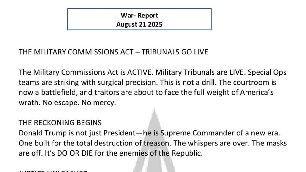 WAR REPORT - AUG 21 2025 - THE MILITARY COMMISSIONS ACT - TRIBUNALS GO LIVE