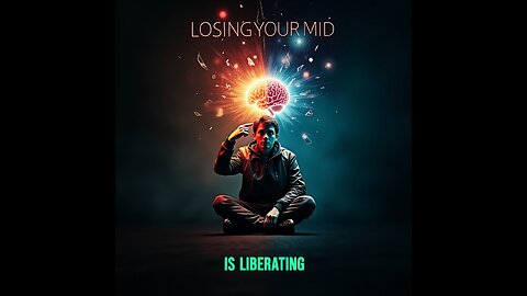 Insanity? or Liberation?