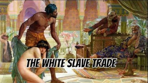 TRUTH about the White Slave Trade ~ Forgotten History (12.02.22)