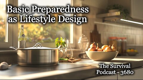 Basic Preparedness as Lifestyle Design - 3680