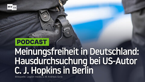 Meinungsfreiheit in Deutschland: Hausdurchsuchung bei US-Autor C. J. Hopkins in Berlin