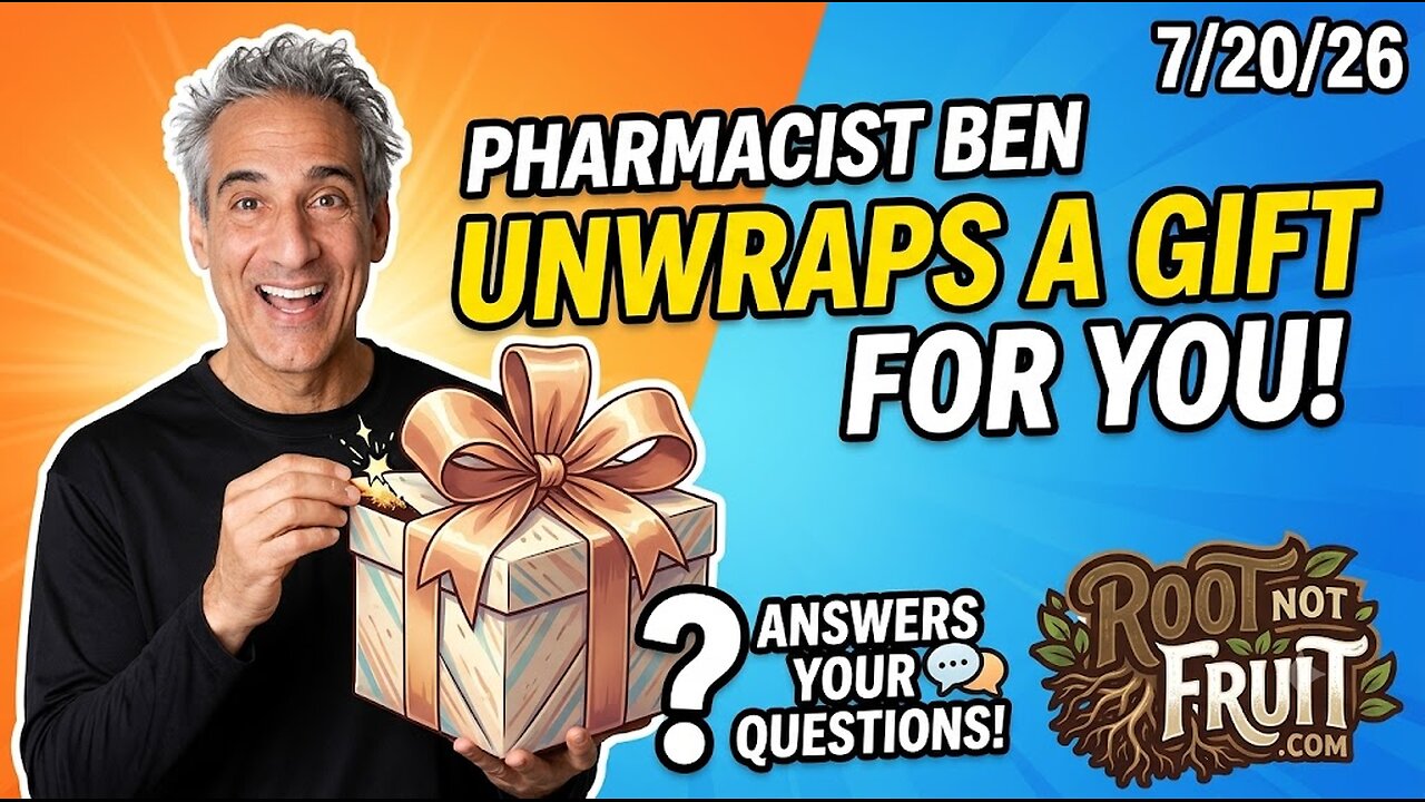 Pharmacist Ben - Unwraps A Gift For You and Answers Your Questions! PBB 7.20.26
