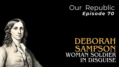 Deborah Sampson: Woman Soldier in Disguise
