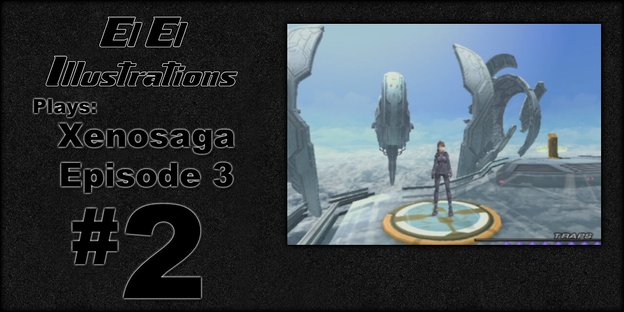 El El Plays Xenosaga Ep. 3 Episode 2: Vacation Is All She Really Wanted