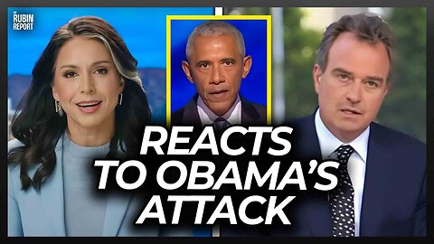 Tulsi's Response to Barack Obama’s Nasty Attack Is Perfect