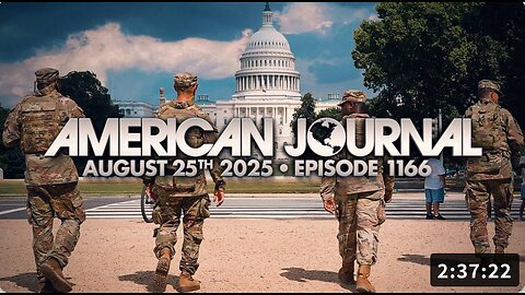 The American Journal: Massive Indictments Of Deep State Leaders Coming Down The Pike! Trump Admin Set To Take Action & Hold Criminal Globalists Accountable - FULL SHOW - 08/25/2025