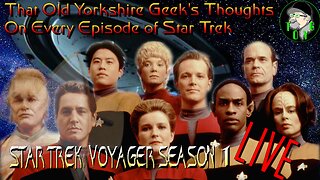 TOYG's Thoughts on Every Episode of Star Trek - Part 19 - Star Trek: Voyager Season 1