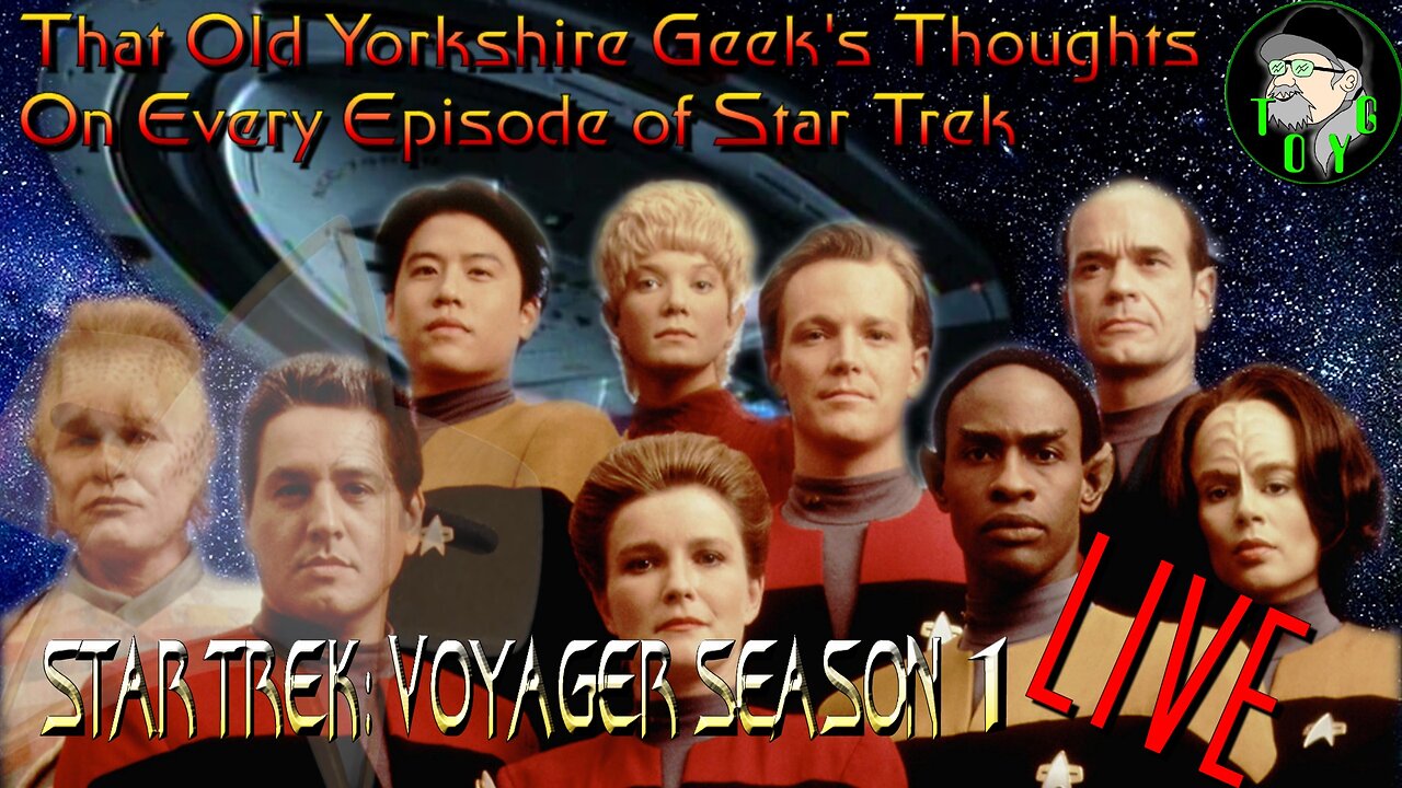 TOYG's Thoughts on Every Episode of Star Trek - Part 19 - Star Trek: Voyager Season 1