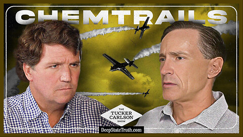 🎙️✈️ Tucker Carlson and Dane Wigington Discuss Chemtrail Operations, Weather Warfare and Eventual Planetary Collapse
