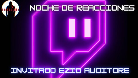 🔴NOCHE DE REACCIONES