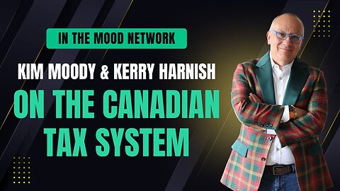 Kim G C Moody & Kerry Harnish on the Canadian Tax System