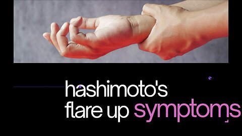 thyroid flare up symptoms & how to tell if thyroid is inflamed