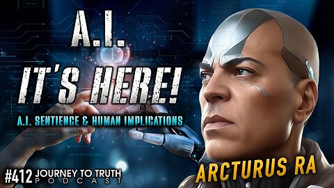 Arcturus Ra | A.I. Sentience & Human Implications | Intersection of Artificial Intelligence