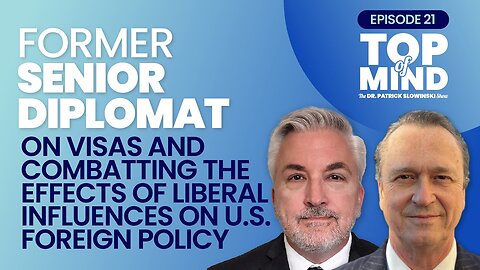 Former Senior Diplomat on Visas and Combatting the Effects of Liberal influences on Foreign Policy