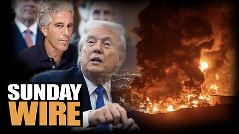 SUNDAY WIRE EP 580 – Israel's Plan: Trump's Epstein Problem Will Push US to War with Iran