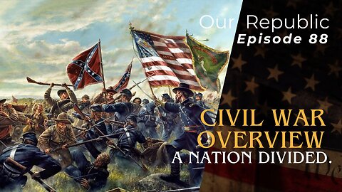 Civil War overview: A Nation Divided.