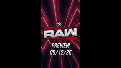 WWE RAW PREVIEW 05/12/25