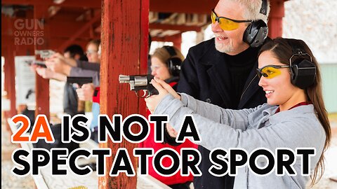 Gun Rights Aren't a Spectator Sport: How to Get Involved Today