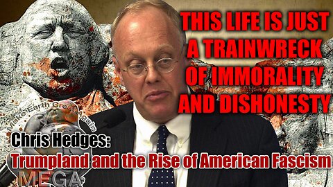 Chris Hedges: Trumpland and the Rise of American Fascism | Find link to document in the description box below this video