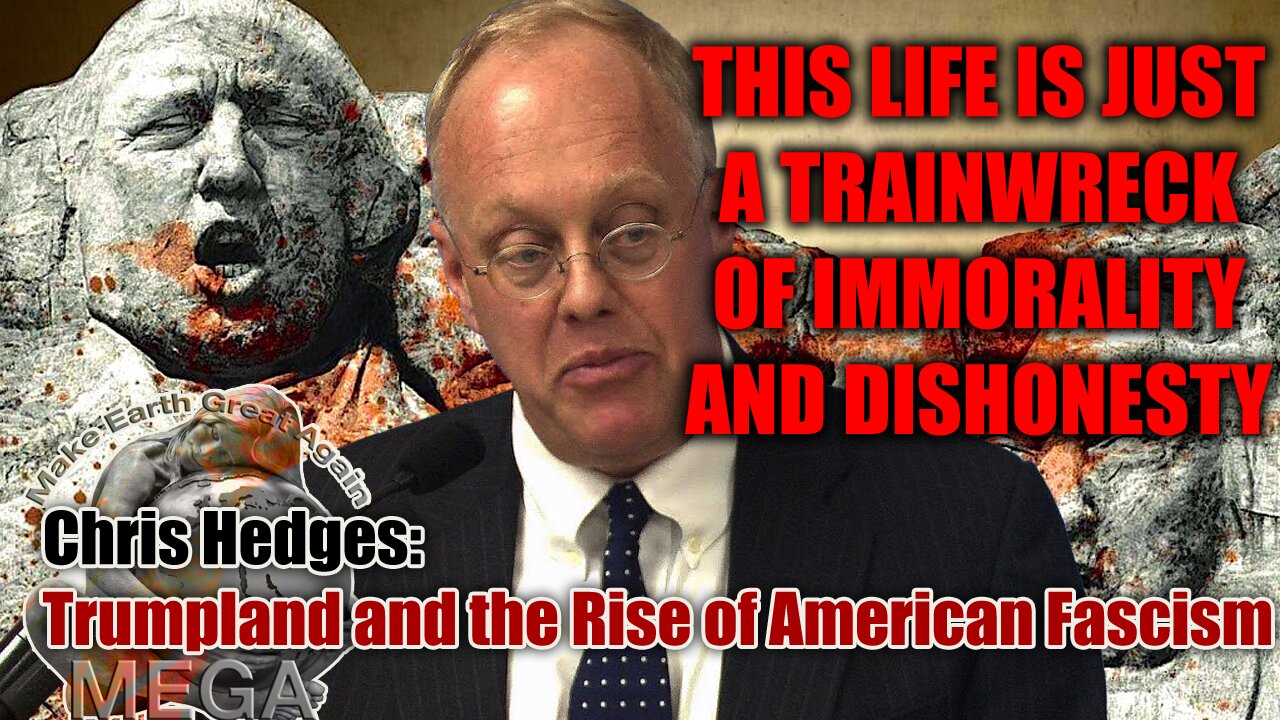 Chris Hedges: Trumpland and the Rise of American Fascism | Find link to document in the description box below this video