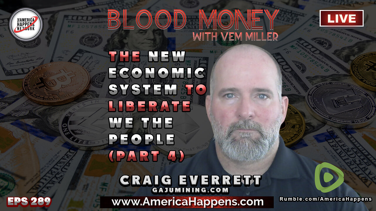 The New Economic System to Liberate We The People (pt 4) with Craig Everrett