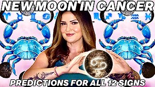 New Moon in Cancer 2025 | All 12 Signs