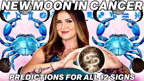 New Moon in Cancer 2025 | All 12 Signs