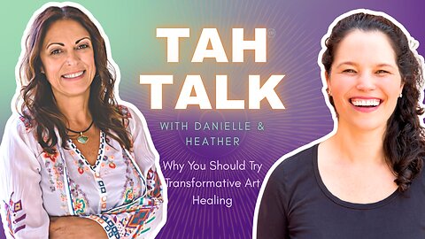 TAH TALK with Danielle Gaudette | Real Transformations Through Transformative Art Healing™